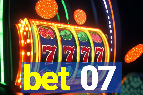bet 07